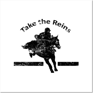 Take the Reins Posters and Art